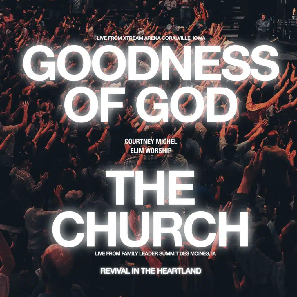 GOODNESS OF GOD / THE CHURCH