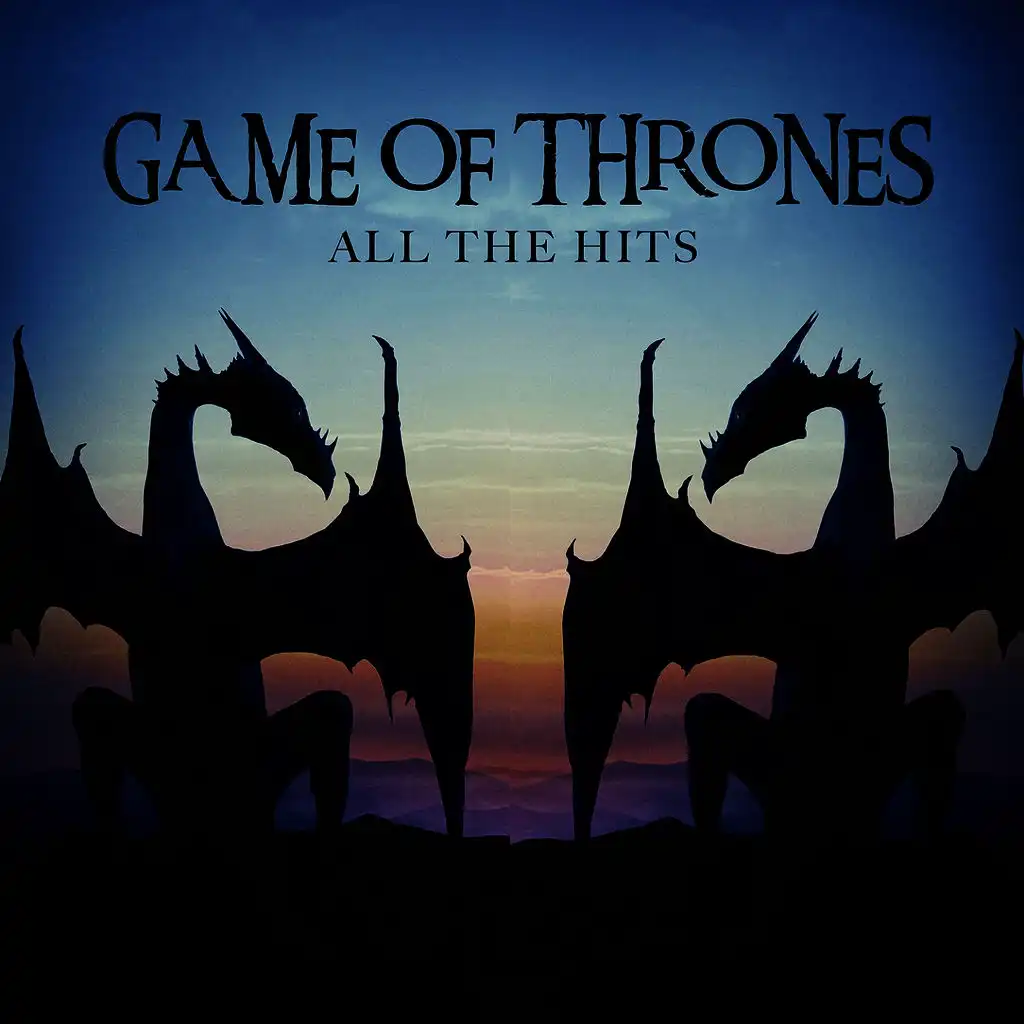 Game of Thrones - All the Hits