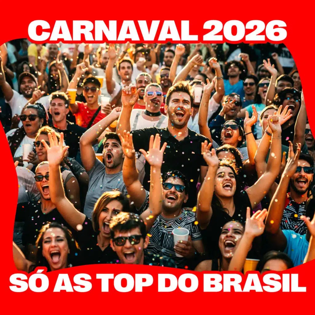 SÓ AS TOP DO BRASIL - CARNAVAL 2026 (Ao Vivo)
