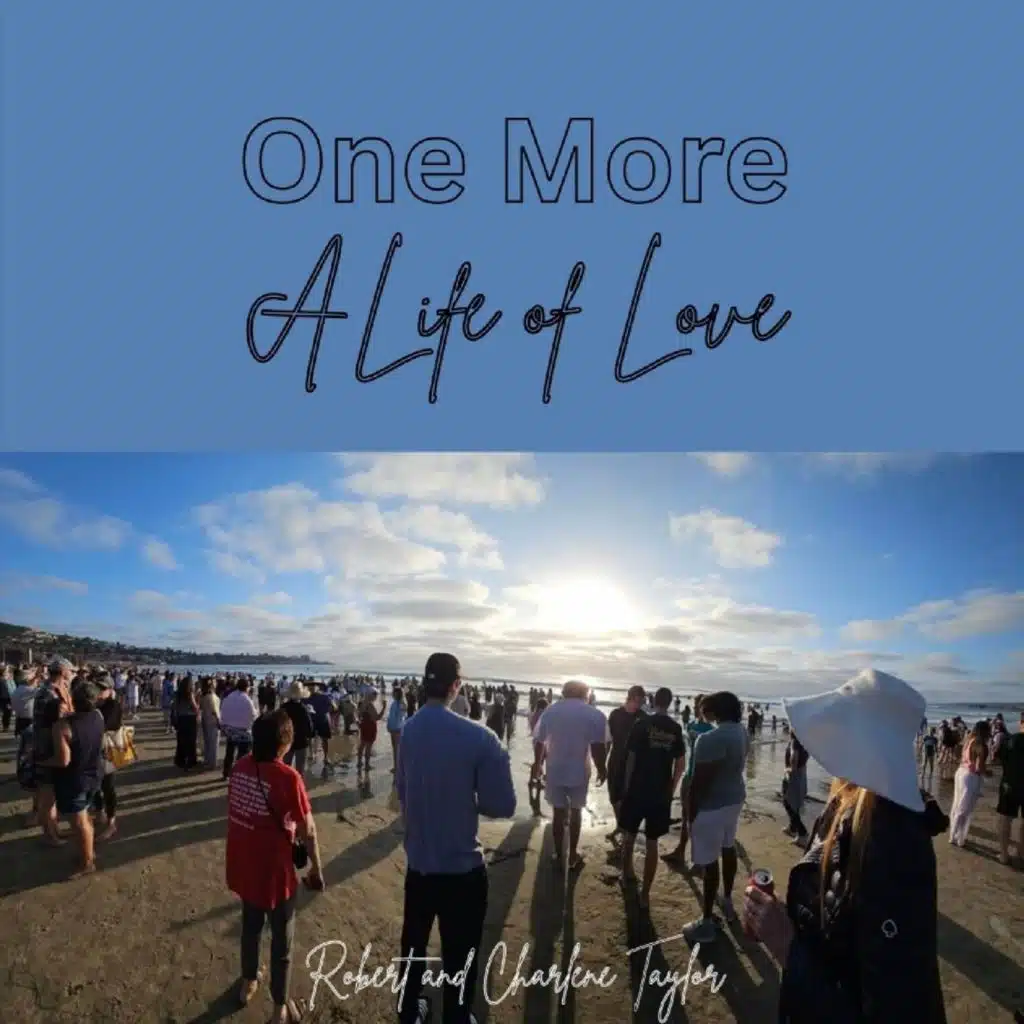 One More, A Life of Love