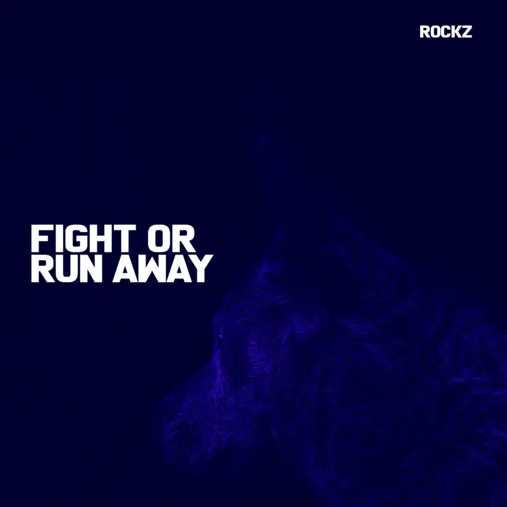Fight or Run Away