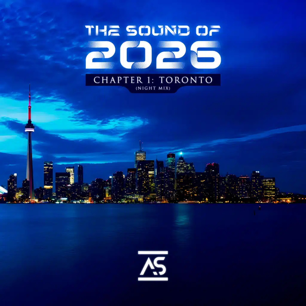 The Sound of 2026, Chapter 1: Toronto (Night Mix)