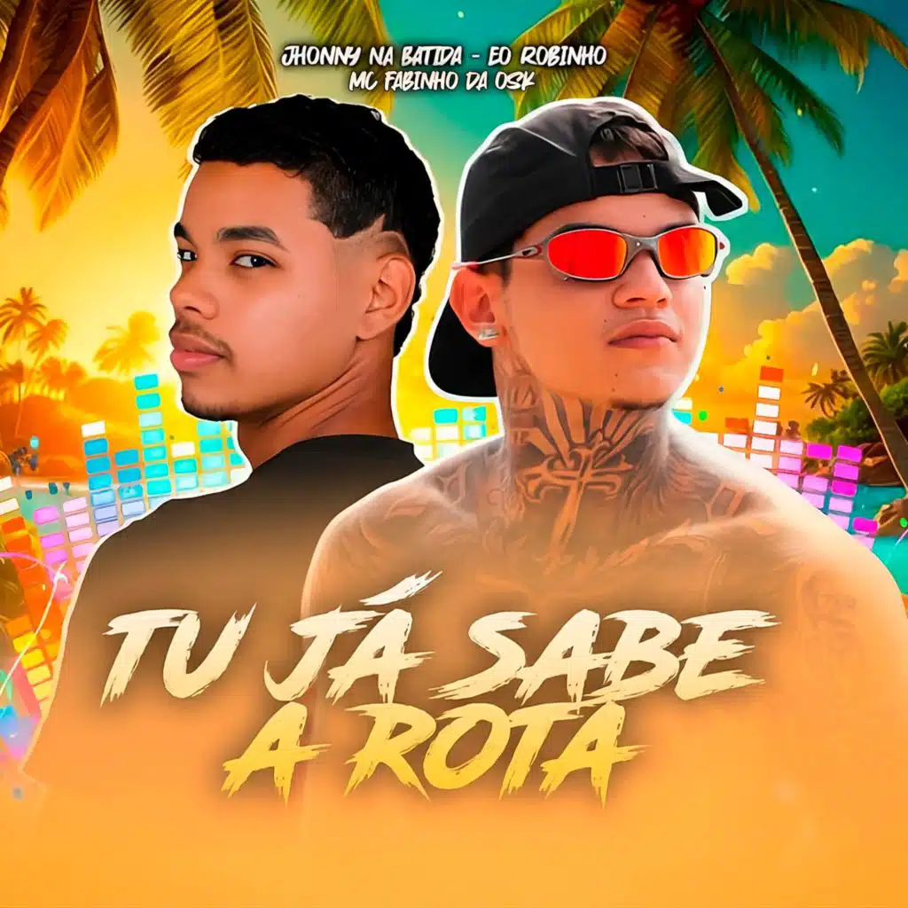 Tu Já Sabe a Rota (Bregadeira) [feat. MC Fabinho da OSK]