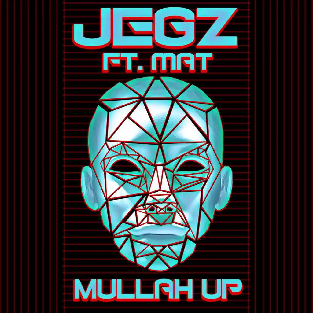 Mullah Up (feat. Mat)