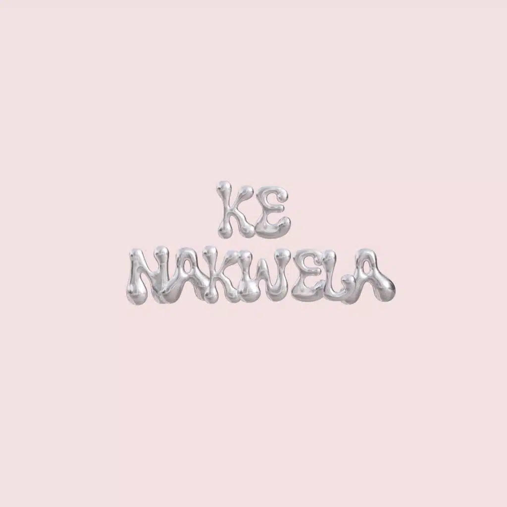 KE NAKWELA ! (feat. Pretty Cute SA)