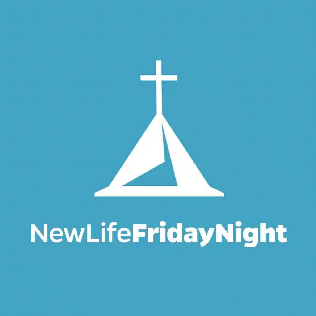 New Life Friday Night