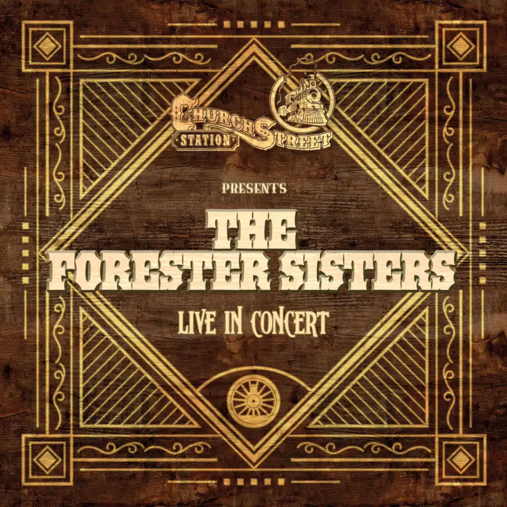 Church Street Station Presents: The Forester Sisters (Live In Concert)