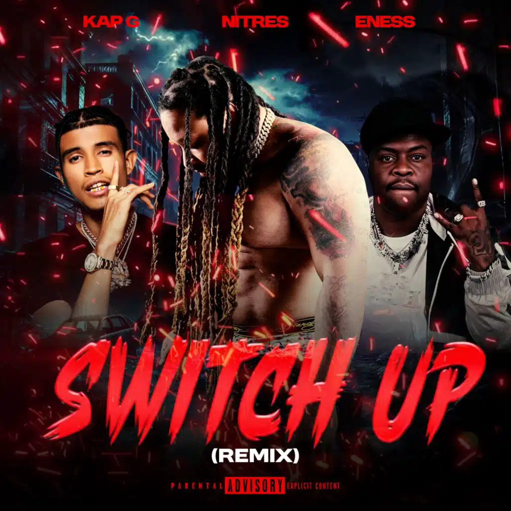 SWITCH UP (Remix) [Clean] [feat. Eness & Kap G]