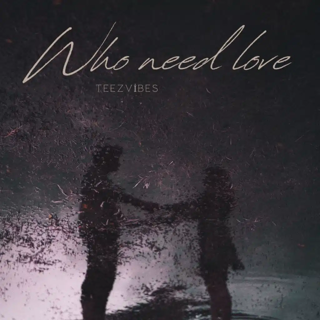 Who Need Love