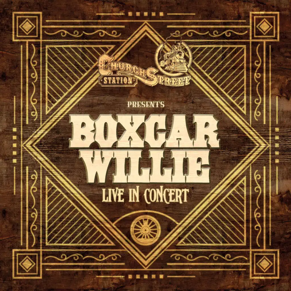 Church Street Station Presents: Boxcar Willie (Live In Concert)