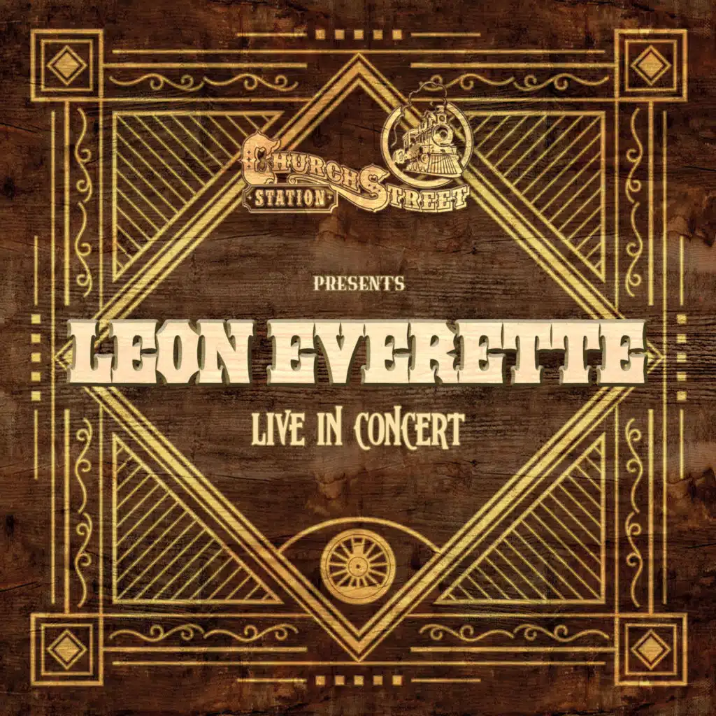 Church Street Station Presents: Leon Everette (Live In Concert)