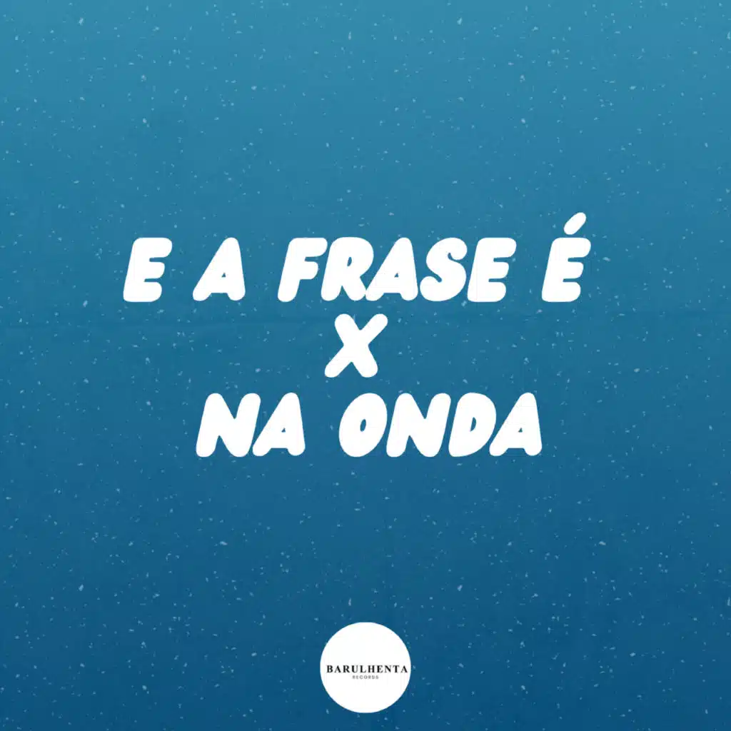 E a Frase É X na Onda do Black Lança