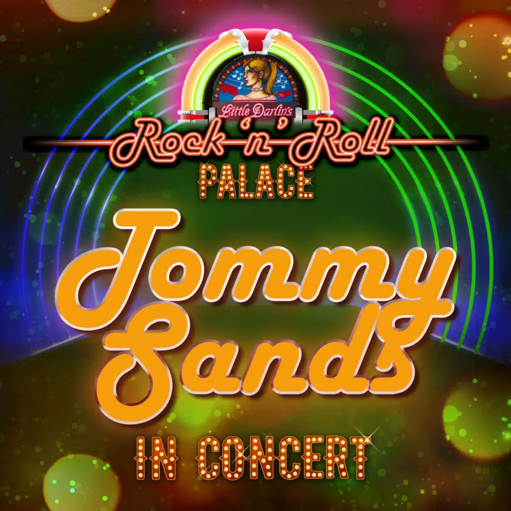 Tommy Sands - In Concert at Little Darlin's Rock 'n' Roll Palace (Live)