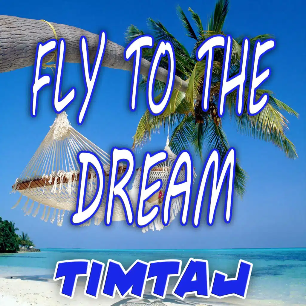 Fly to the Dream
