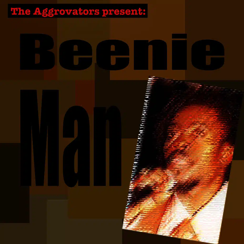 The Aggrovators Present Beenie Man