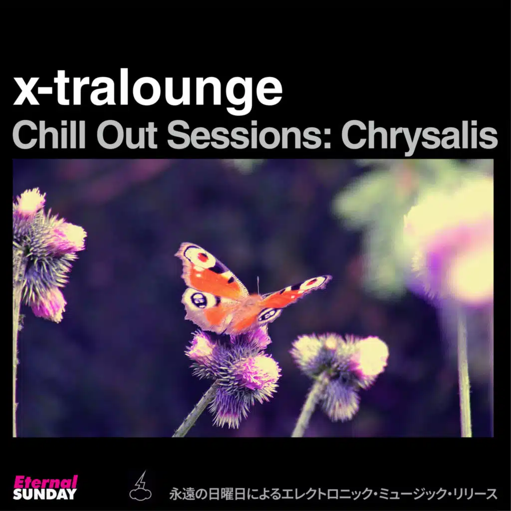 Chill out Sessions: Chrysalis