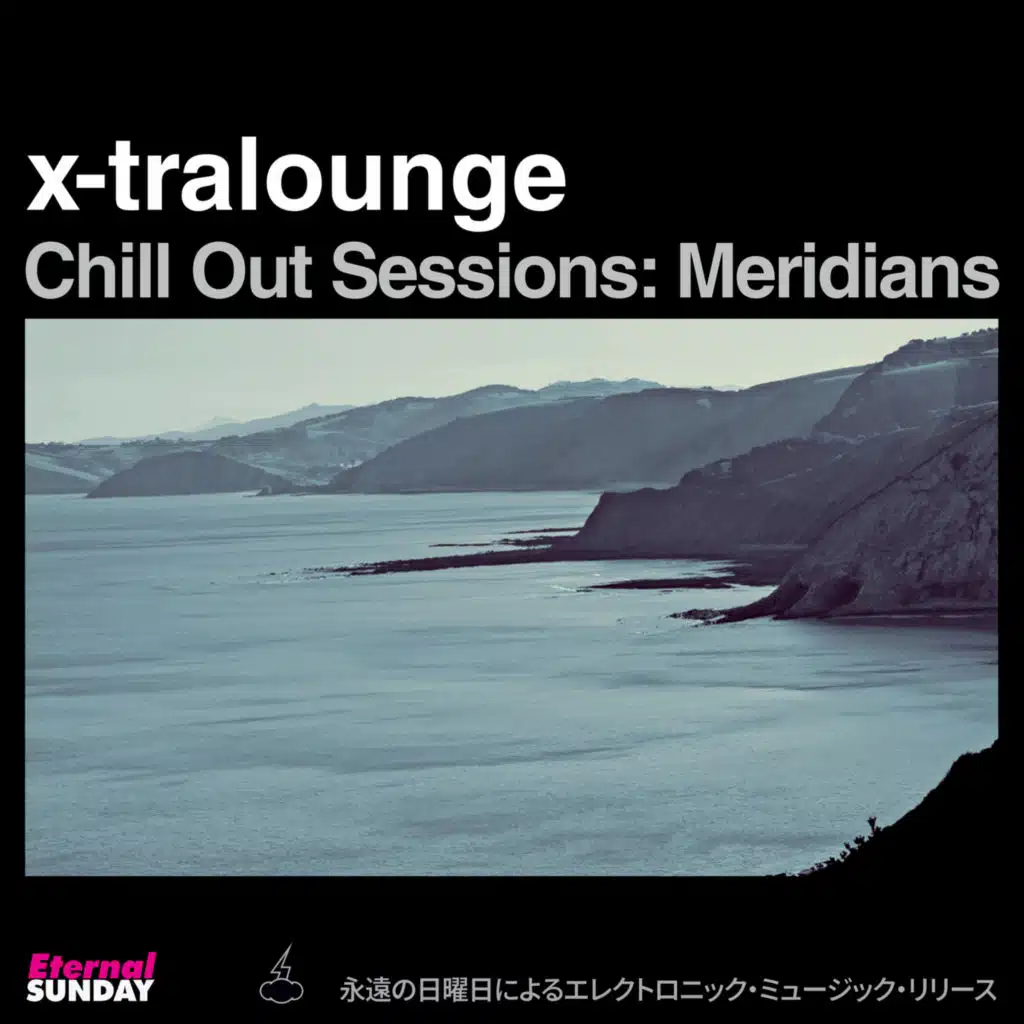 Chill out Sessions: Meridians