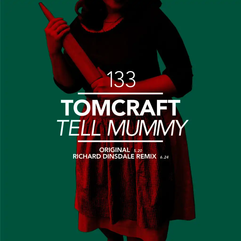 Tell Mummy (Richard Dinsdale RMX)
