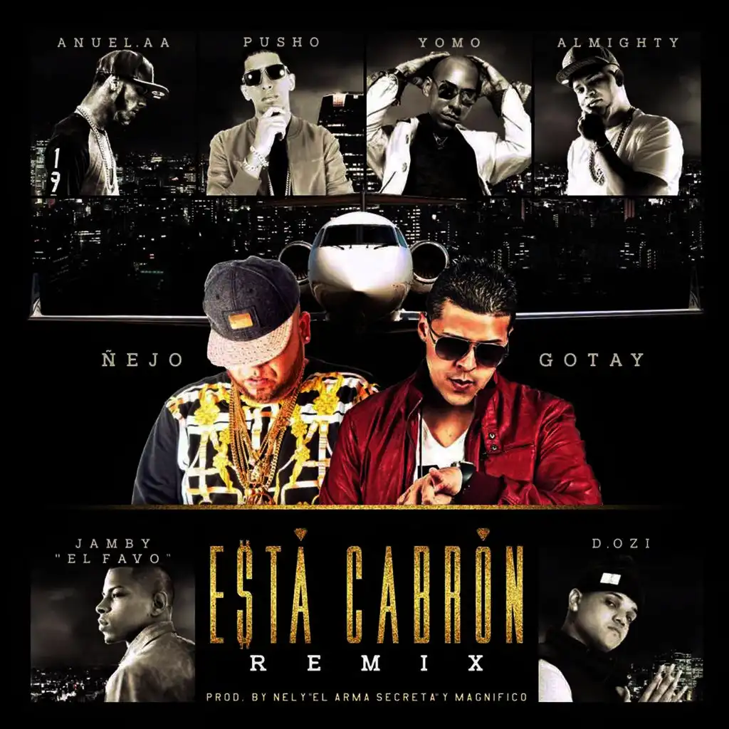 Esta Cabron (Remix) [feat. Pusho, Almighty, D.Ozi, Jamby El Favorito & Yomo]