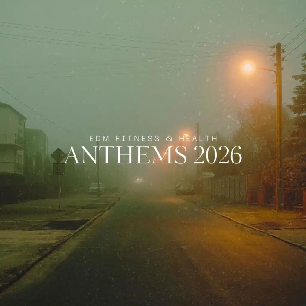 EDM Fitness & Health Anthems 2026