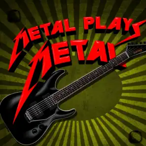 Metal Plays Metal