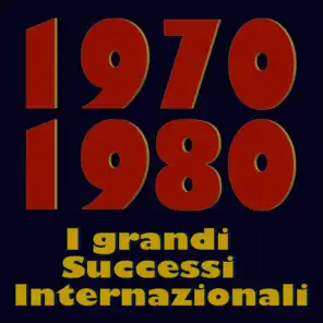 1970  1980   I grandi Successi Internazionali