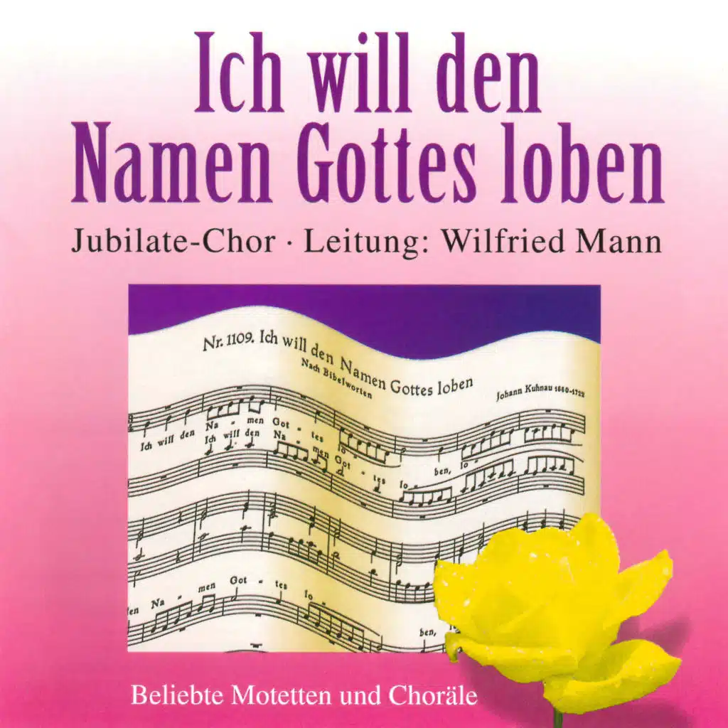 Ich will den Namen Gottes loben - Beliebte Motetten und Choräle