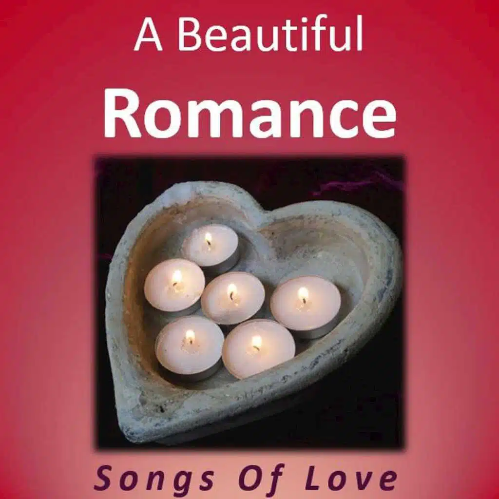 A Beautiful Romance: Songs of Love