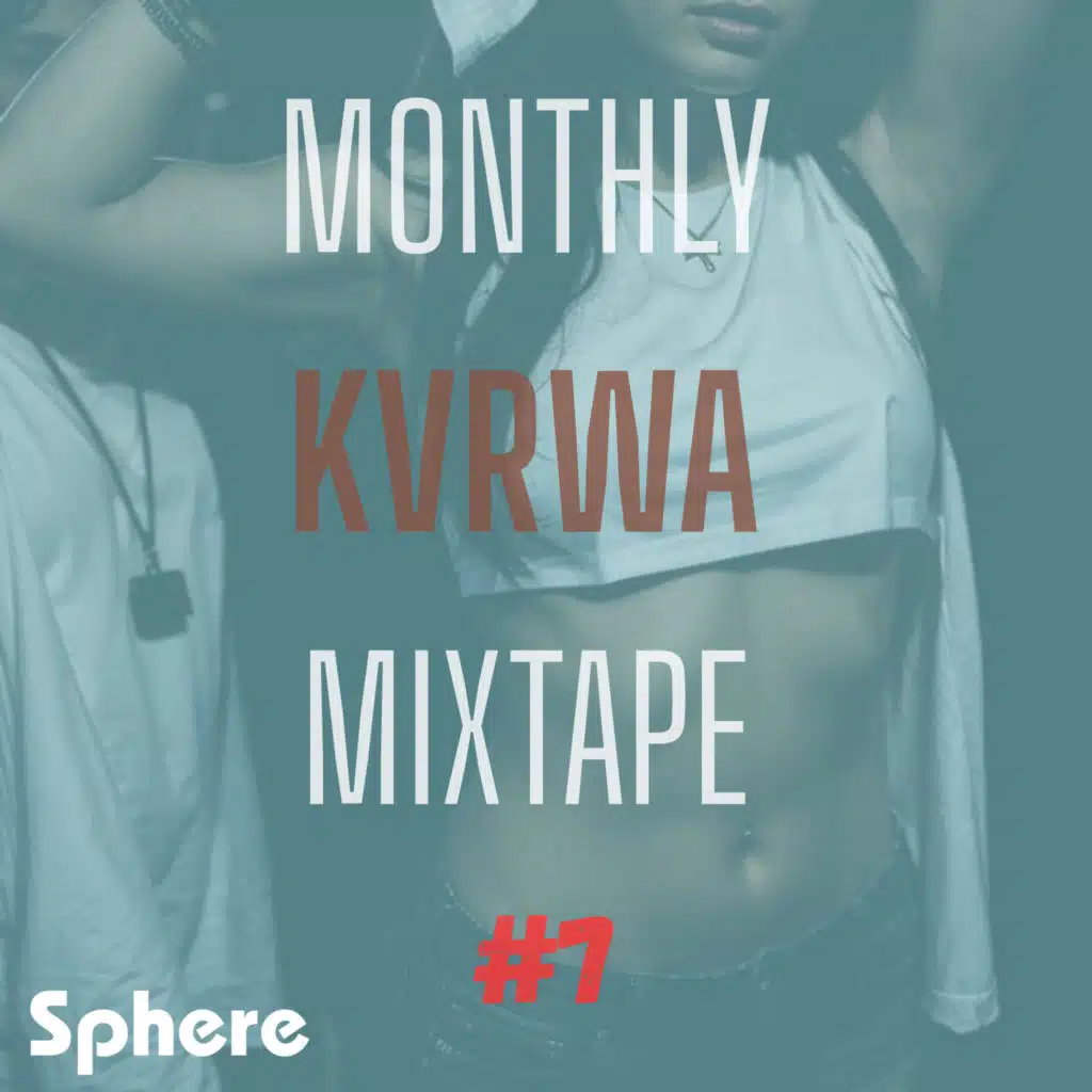 Monthly Kvrwa Mixtape #7