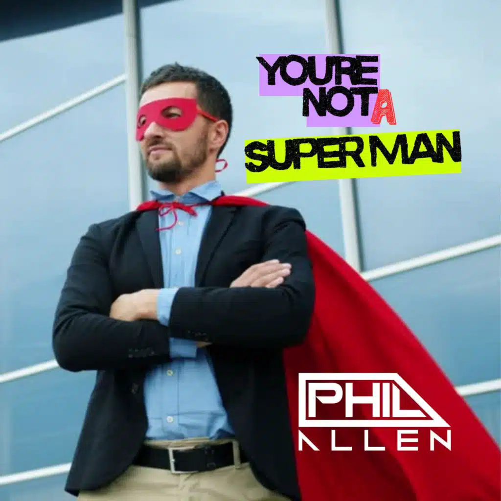 You're Not A Super Man