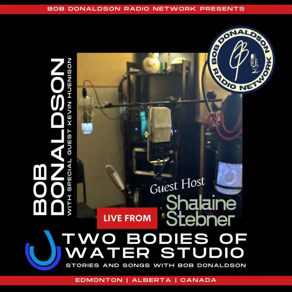 The Bob Donaldson Radio Network Presents: Bob Donaldson Live from Two Bodies of Water Studio