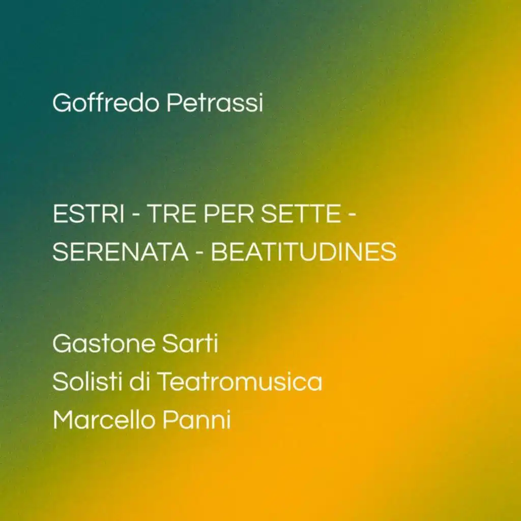 Goffredo Petrassi: Estri – Tre per sette – Serenata – Beatitudines