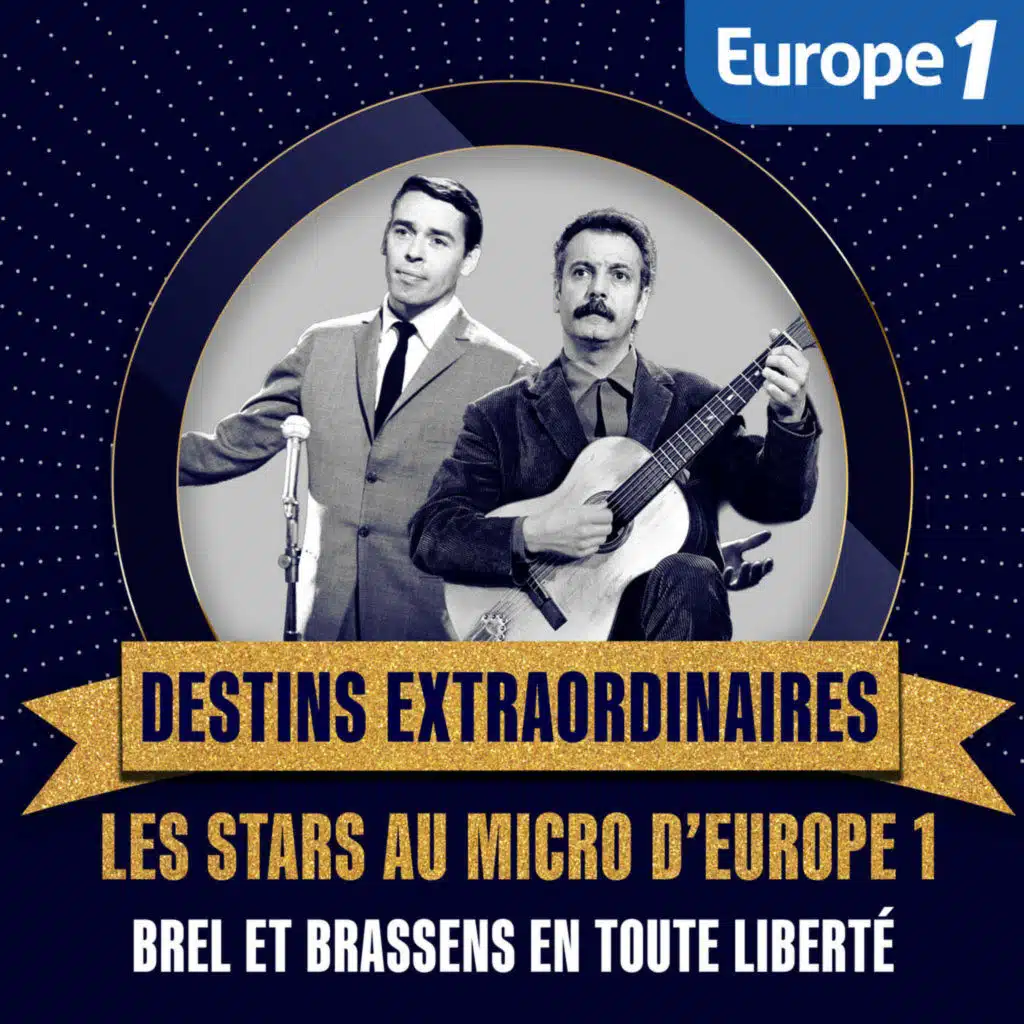 En liberté avec Georges Brassens et Jacques Brel [2/4]