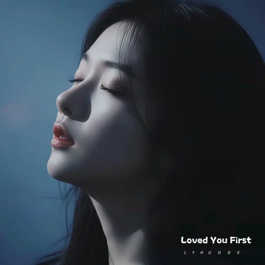 Loved You First