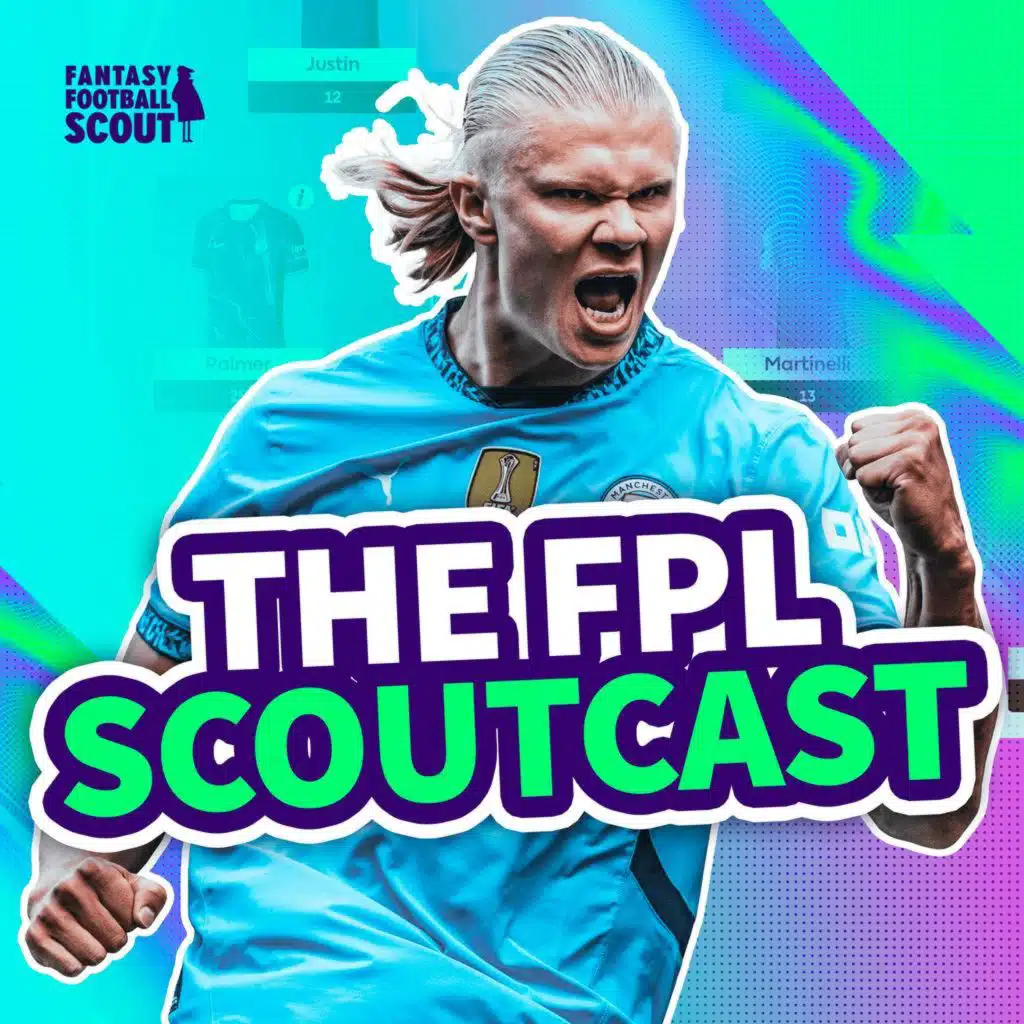 GW22: The FPL Scoutcast
