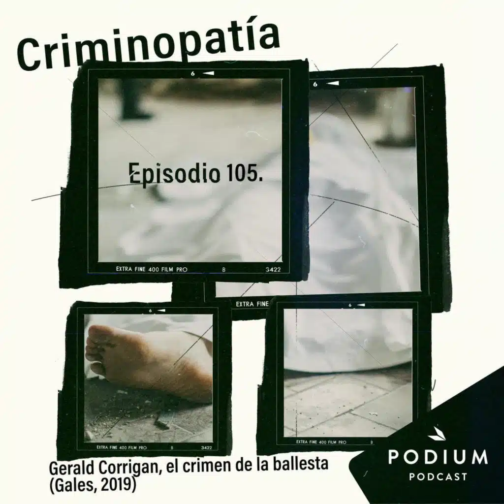 105. Gerald Corrigan, el crimen de la ballesta (Gales, 2019)
