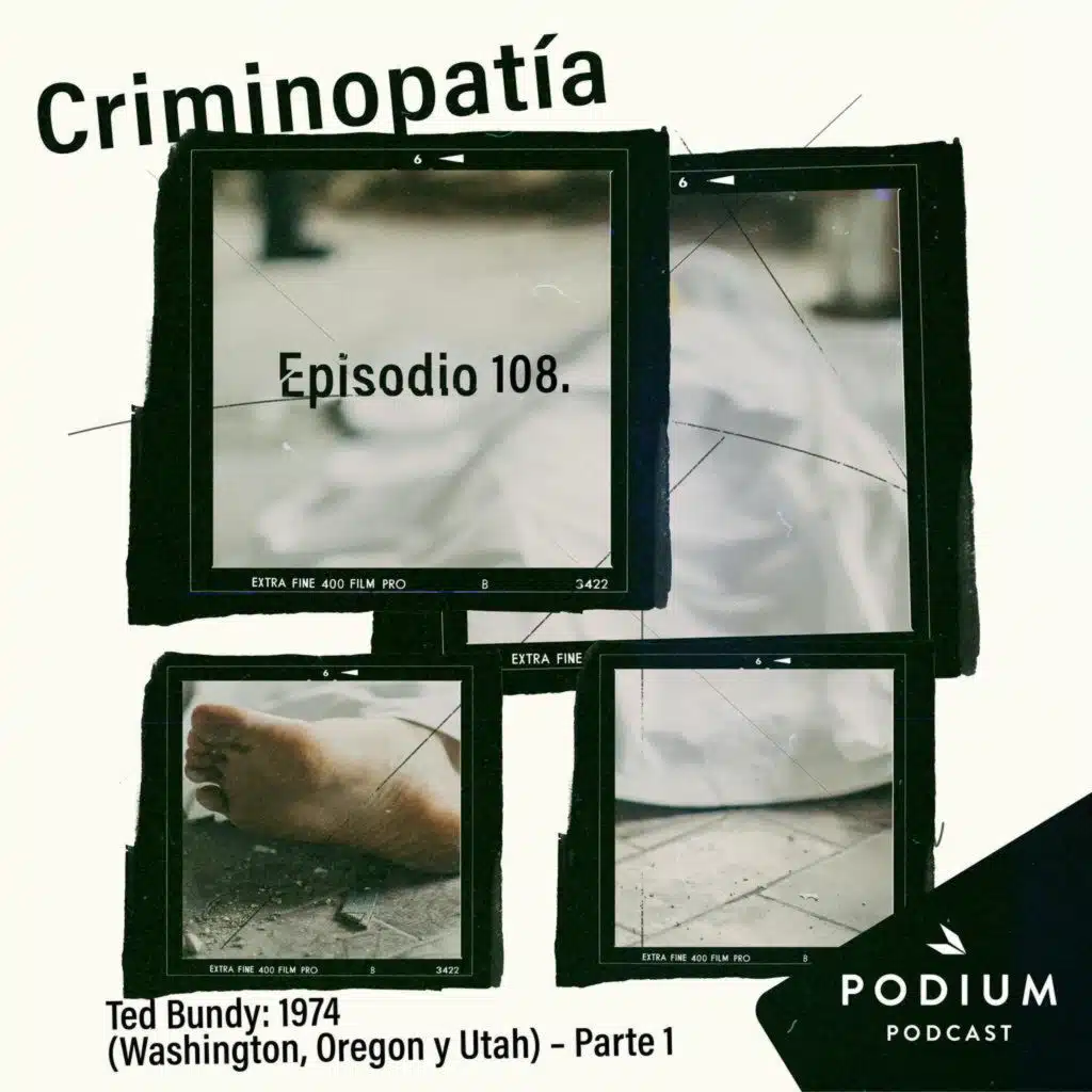 108. Ted Bundy: 1974 (Washington, Oregon y Utah) – Parte 1