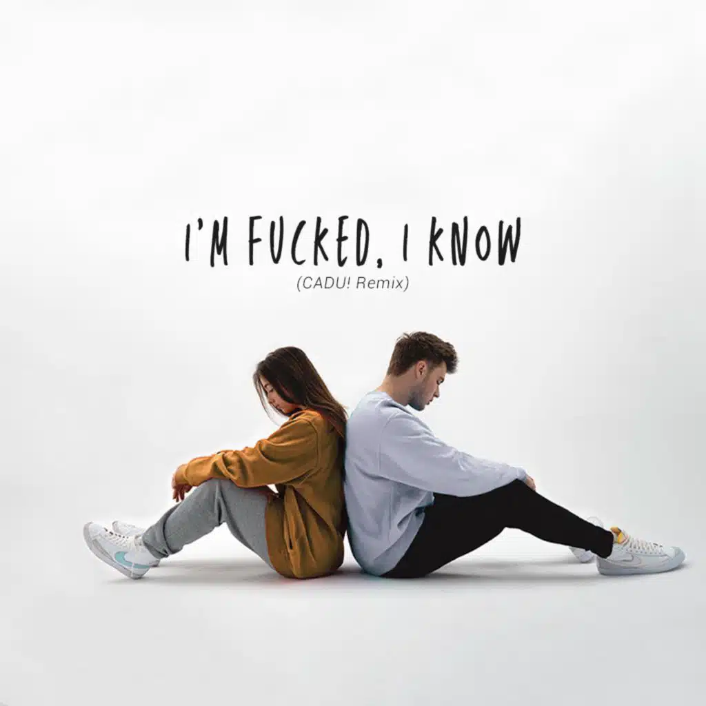 i'm fucked, i know