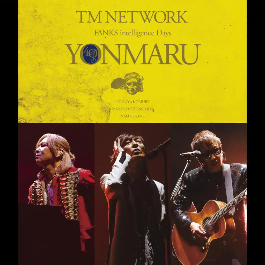 TM NETWORK 40th FANKS intelligence Days YONMARU -LIVE-