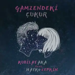 Gamzendeki Çukur (feat. Hayko Cepkin)