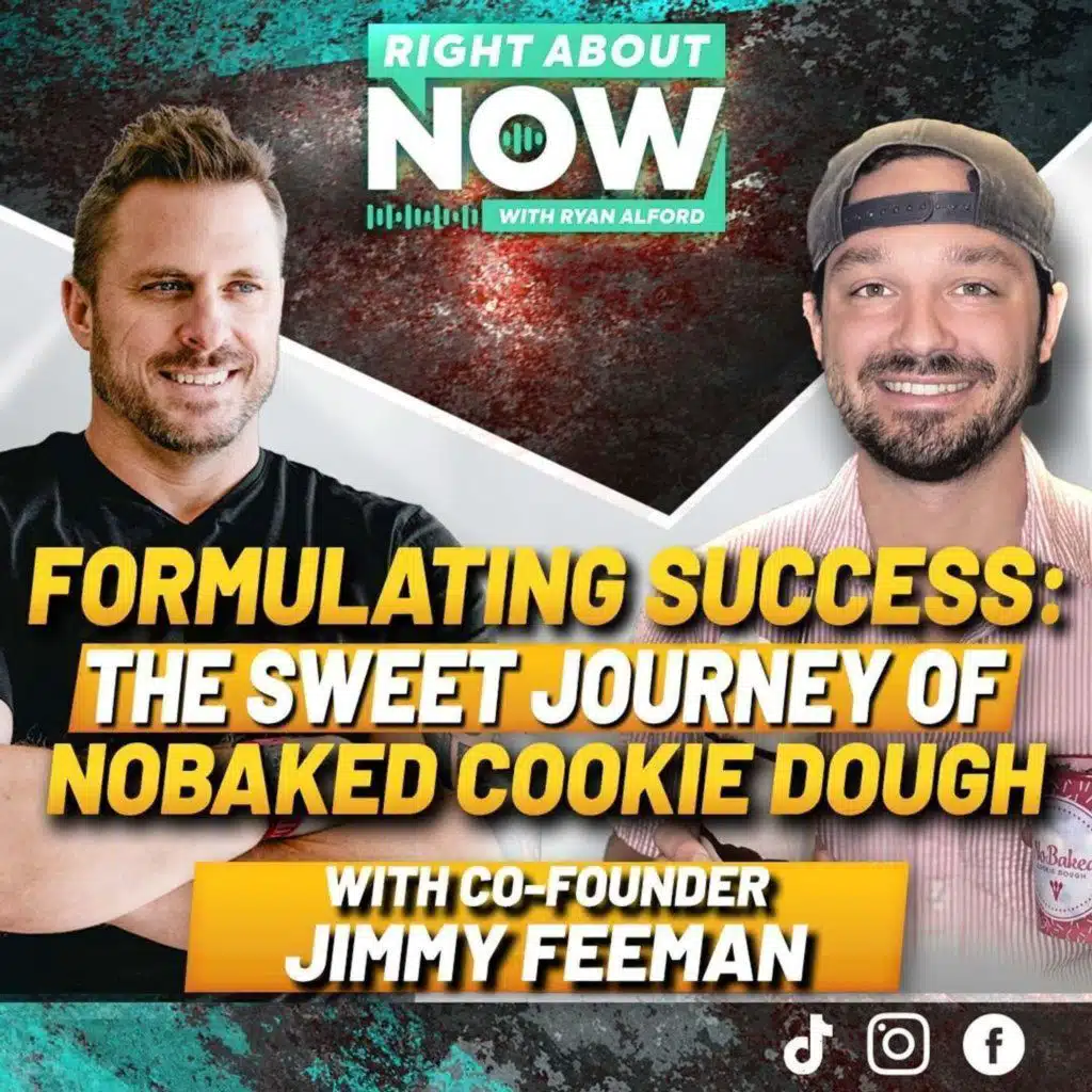 Formulating Success: The Sweet Journey of NoBaked Cookie Dough w/ Co-Founder Jimmy Feeman