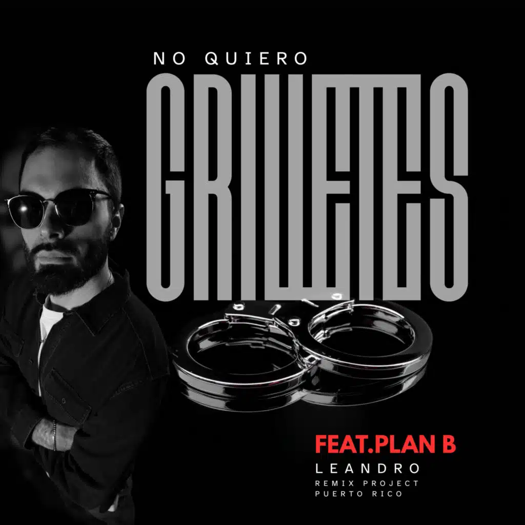 No Quiero Grilletes (Mix) [feat. Plan B]