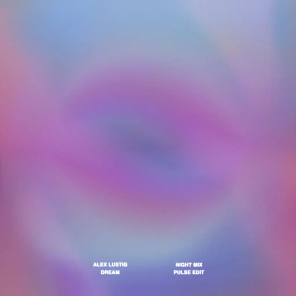 Dream (Night Mix / Pulse Edit)