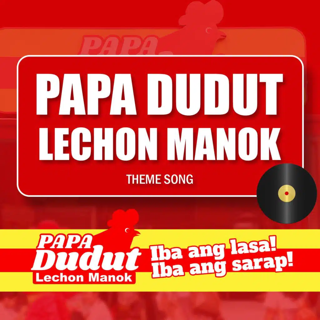 Papa Dudut Lechon Manok Theme Song