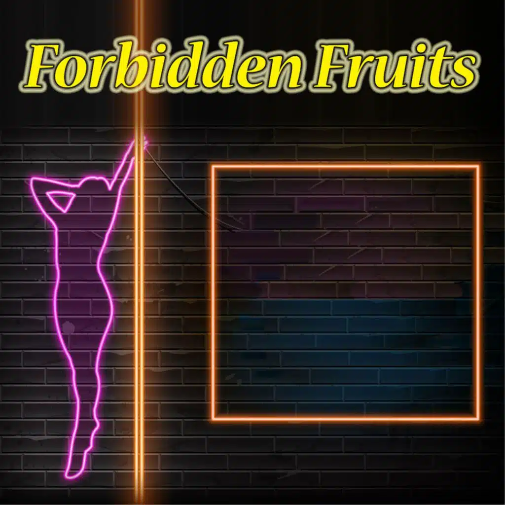 Forbidden Fruits