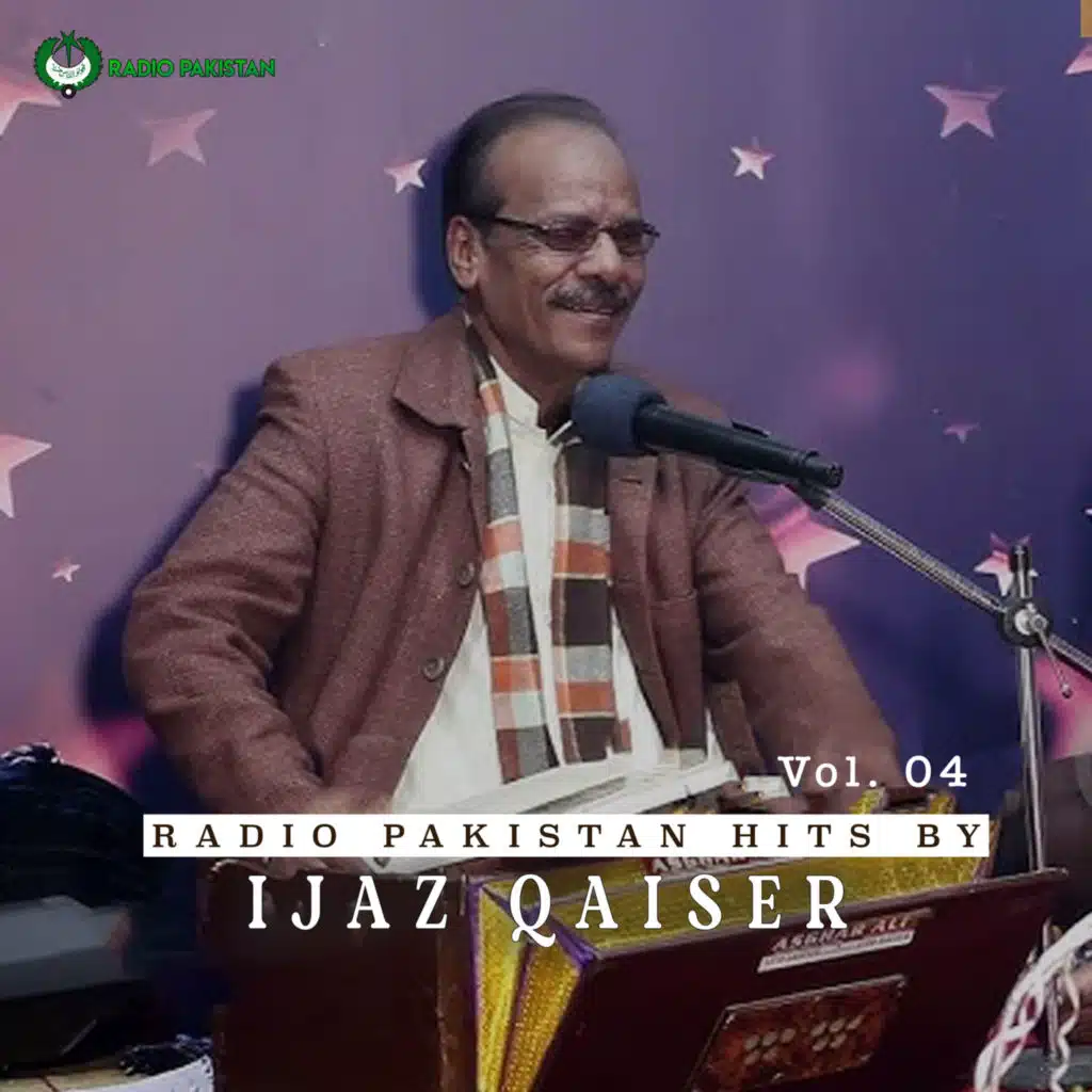 Radio Pakistan Hits By Ijaz Qaiser, Vol. 4