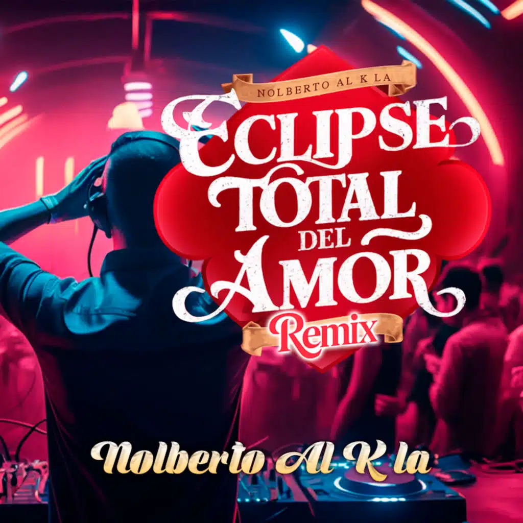 Eclipse Total Del Amor (Remix)