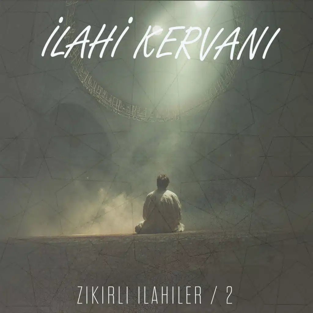 İlahi Kervanı - Zikirli İlahiler / 2