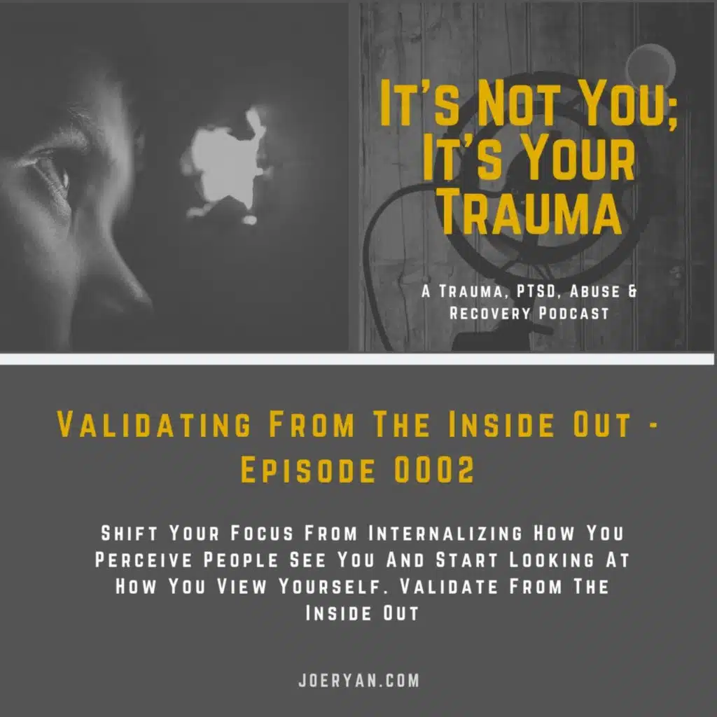 EP 0002 - Validating From The Inside Out