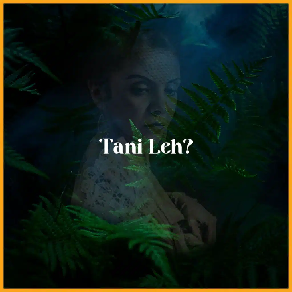 Tani Leh? (feat. Ahmad Ajarrah)